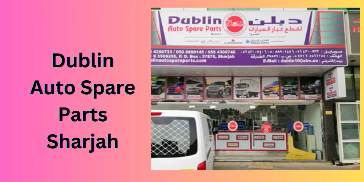 Dublin Auto Spare Parts Sharjah