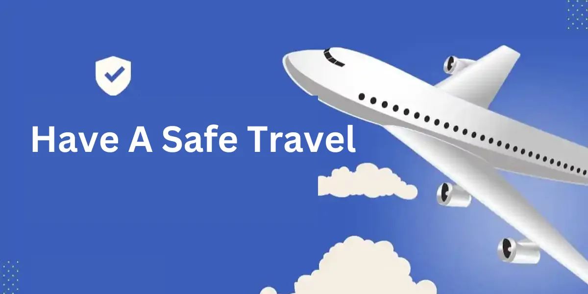 Have A Safe Travel