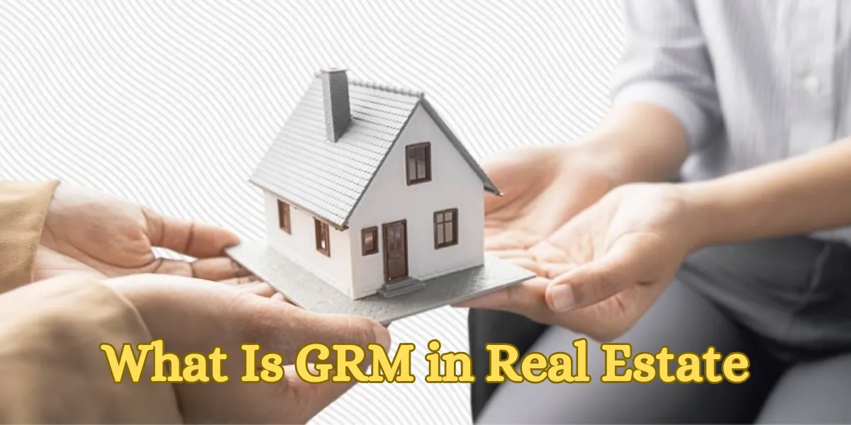What Is GRM in Real Estate