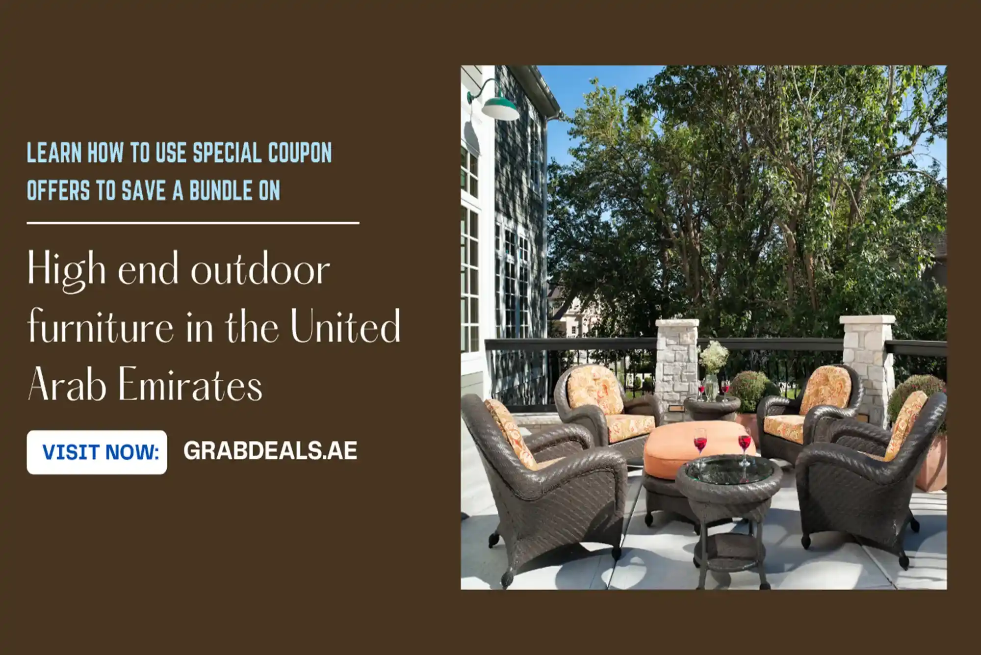 Learn how to use special coupon offers to save a bundle on high end outdoor furniture in the United Arab Emirates